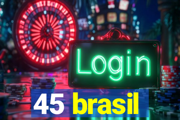 45 brasil